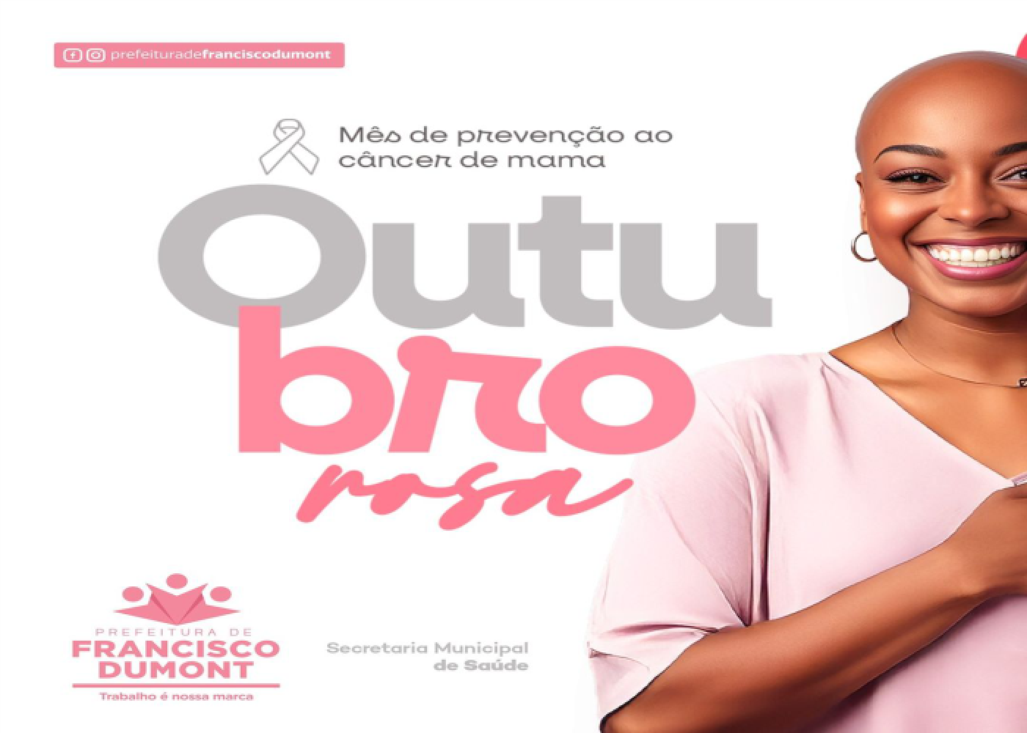 Outubro Rosa chegou, e a prefeitura de Francisco Dumont está com você nessa luta!